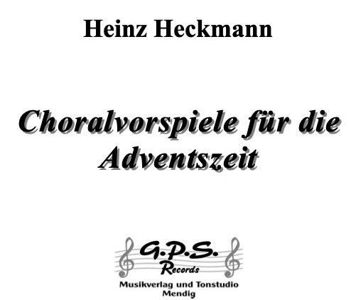 Choralvorspiele für die Adventszeit Choralvorspiele für die Adventszeit